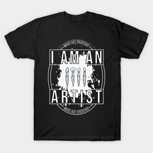 I am an Artist with Paintbrushes T-Shirt